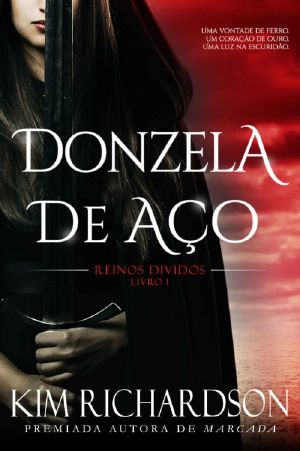 [Reinos Divididos 01] • Donzela de Aço